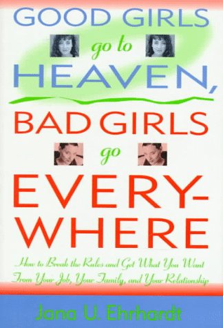 Good girls go to heaven, bad girls go everywhere Cover
