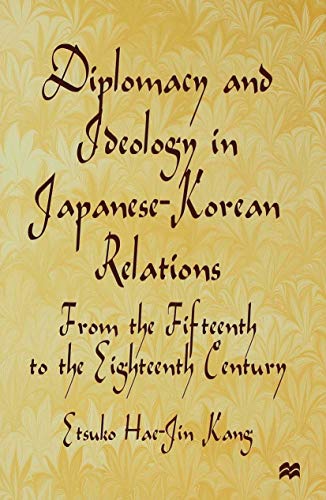 Diplomacy and ideology in Japanese-Korean relations Cover