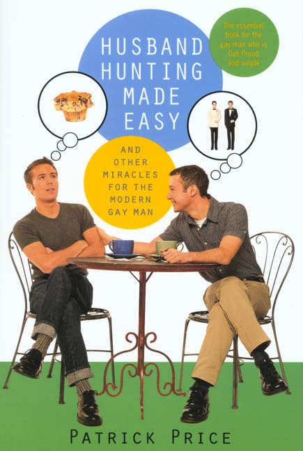 Husband hunting made easy and other miracles for the modern gay man Cover