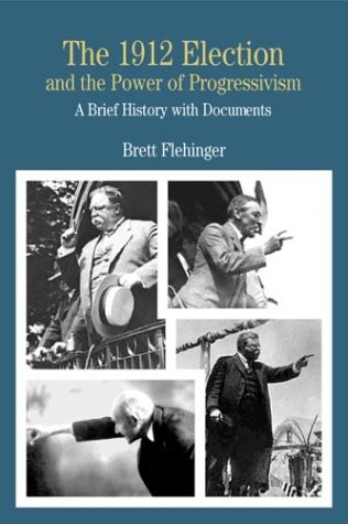 The 1912 election and the power of progressivism Cover