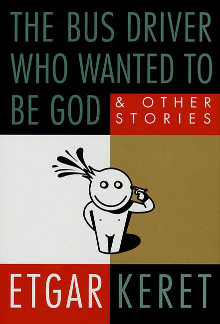 The bus driver who wanted to be God and other stories Cover