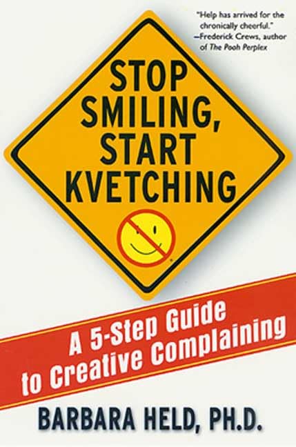 Stop smiling, start kvetching Cover