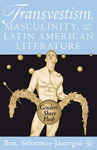 Transvestism, masculinity, and Latin America literature Cover