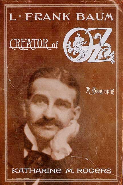 L. Frank Baum: Creator of Oz: A Biography Poster