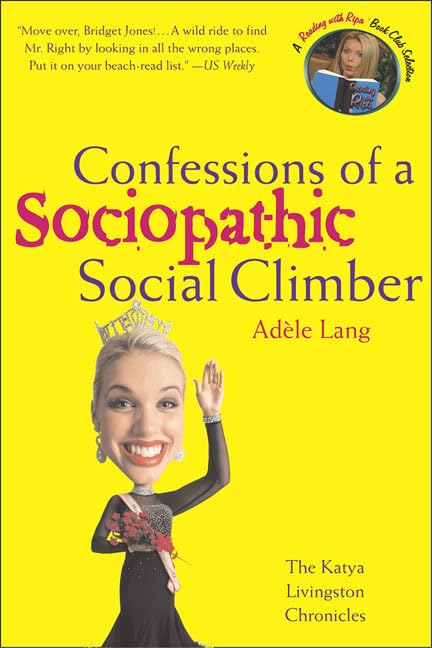 Confessions of a Sociopathic Social Climber: The Katya Livingston Chronicles Poster