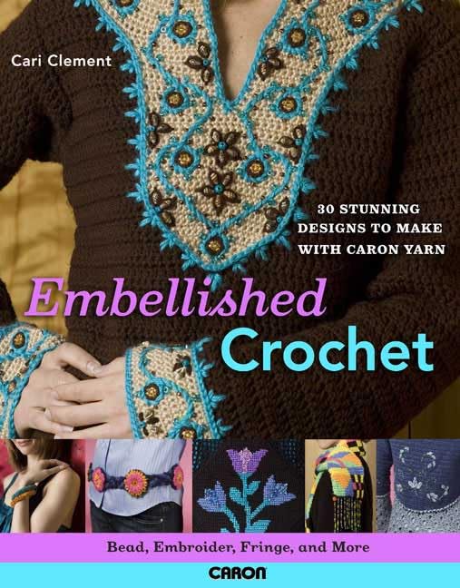 Embellished Crochet: Bead, Embroider, Fringe, and More Cover