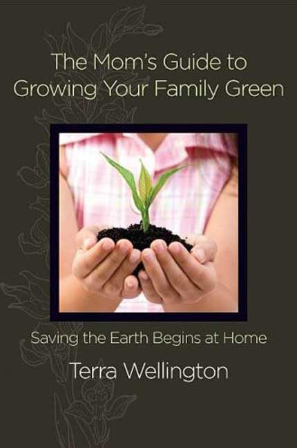 The mom's guide to growing your family green Cover