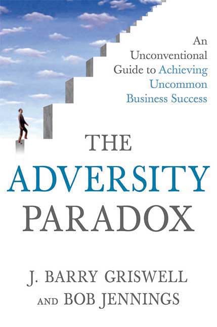 The Adversity Paradox: An Unconventional Guide to Achieving Uncommon Business Success Poster