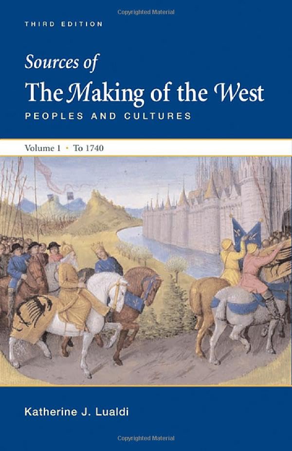 Sources of The Making of the West, Volume I: To 1740 Cover