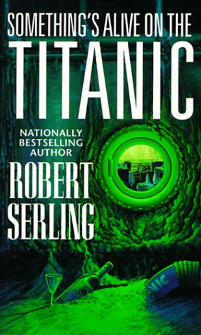 Something's Alive on the Titanic Cover