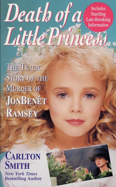Death of a Little Princess : The Tragic Story of the Murder of JonBenet Ramsey Poster