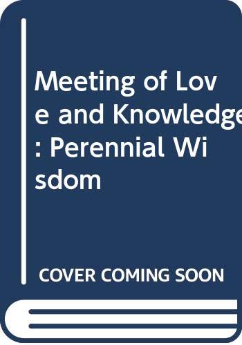 The meeting of love and knowledge Cover
