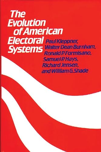 The Evolution of American electoral systems Cover