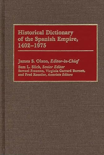 Historical dictionary of the Spanish Empire, 1402-1975 Cover