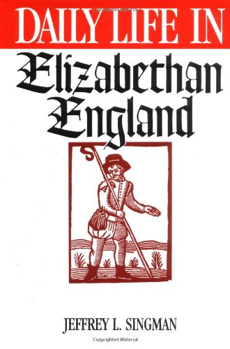 Daily life in Elizabethan England Cover