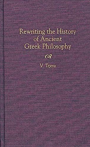 Rewriting the history of ancient Greek philosophy Cover