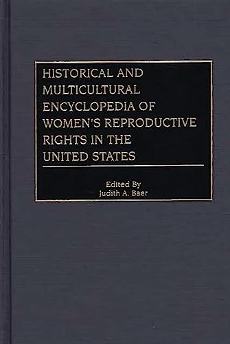 Historical and multicultural encyclopedia of women's reproductive rights in the United States Cover