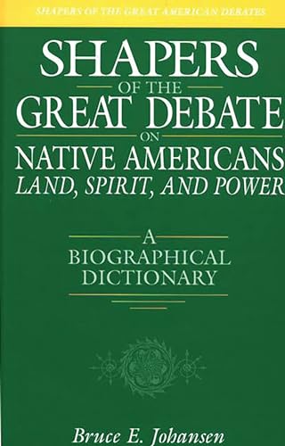 Shapers of the great debate on Native Americans--land, spirit, and power Cover