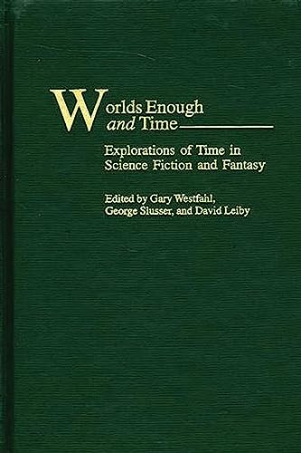 Worlds enough and time Cover
