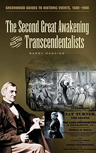 The Second Great Awakening and the Transcendentalists (Greenwood Guides to Historic Events 1500-1900) Cover