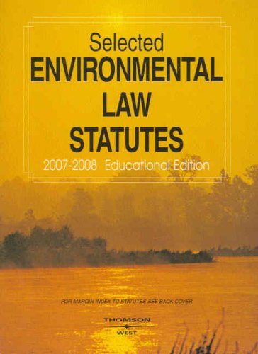 Selected Environmental Law Statutes, 2007-2008 Educational Ed. Cover