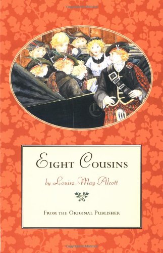 Eight cousins, or, the Aunt-Hill Cover