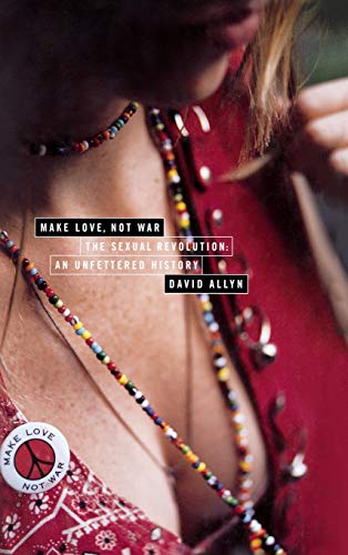Make Love, Not War: The Sexual Revolution Cover