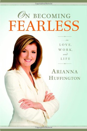 On Becoming Fearless.... in Love, Work, and Life Cover