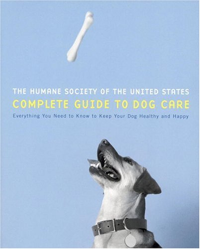 The Humane Society of the United States Complete Guide to Dog Care Cover