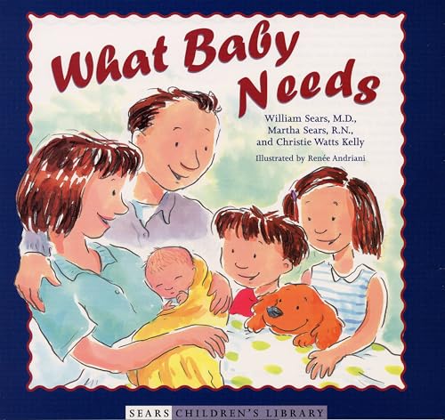 What Baby Needs (Sears Children Library) Cover