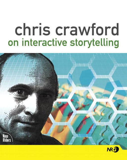 Chris Crawford on Interactive Storytelling (New Riders Games) Cover