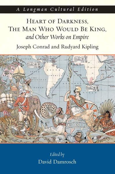 Heart of Darkness, The Man Who Would Be King, and Other Works on Empire, A Longman Cultural Edition Cover