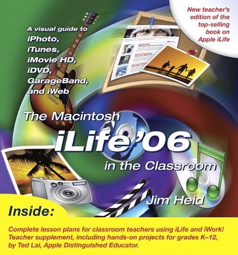 The Macintosh iLife 06 in the Classroom Cover