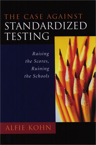 The Case Against Standardized Testing Cover