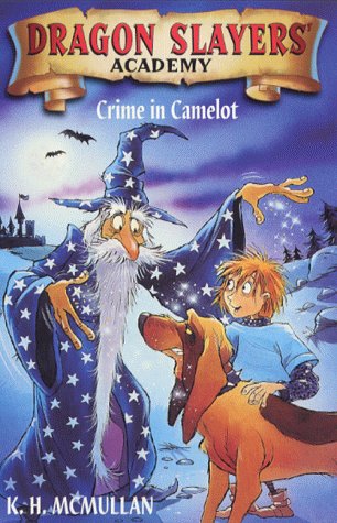 Crime in Camelot (Dragon Slayers' Academy) Cover