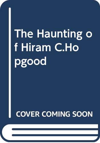 The Haunting of Hiram C. Hopgood Cover