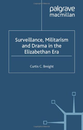 Surveillance, militarism, and drama in the Elizabethan era Cover