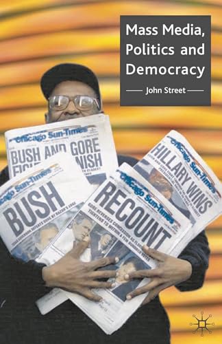 Mass Media, Politics and Democracy Cover