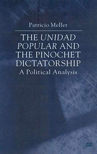 The Unidad Popular and the Pinochet Dictatorship Cover