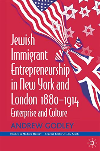 Jewish Immigrant Entrepreneurship in New York and London, 1880-1914 Cover