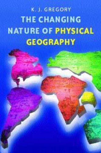 The changing nature of physical geography Cover