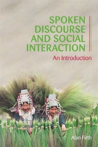Spoken Discourse and Social Interaction (Hodder Arnold Publication) Cover