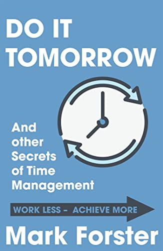 Do It Tomorrow and Other Secrets of Time Management Cover