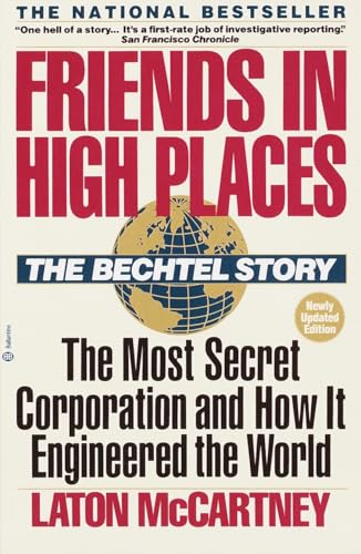 Friends In High Places: The Bechtel Story  Cover