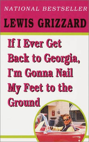 If I Ever Get Back to Georgia, I'm Gonna Nail My Feet to the Ground Cover