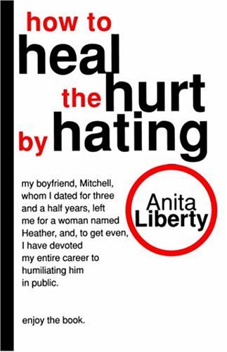 How to heal the hurt by hating Cover