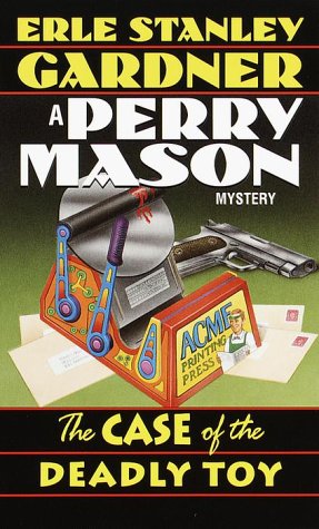 The Case of the Deadly Toy (Perry Mason Mystery) Cover