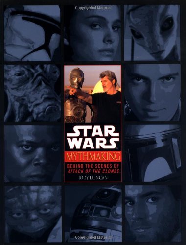 Mythmaking: Behind the Scenes of Star Wars: Episode 2: Attack of the Clones Poster