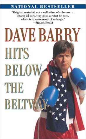 Dave Barry hits below the Beltway Cover