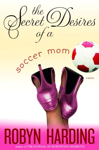 The Secret Desires of a Soccer Mom Cover